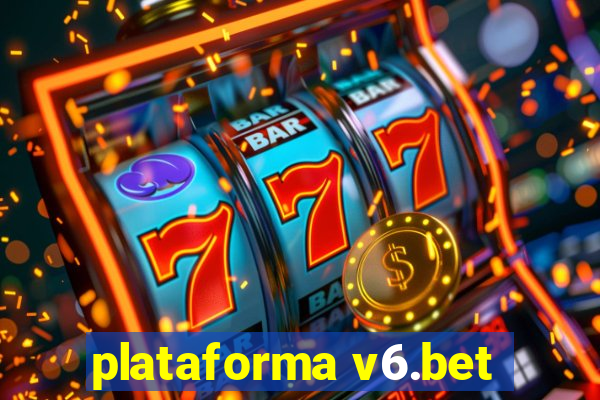 plataforma v6.bet